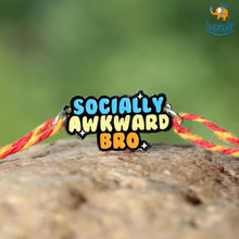 Load image into Gallery viewer, Socially Awkward Bro Rakhi
